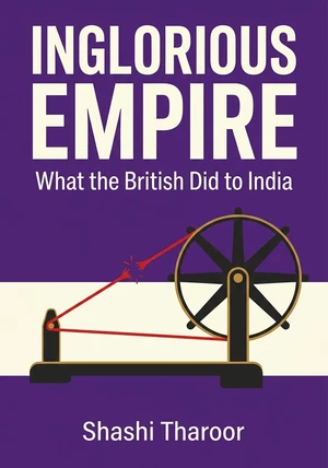 Book cover of Inglorious Empire by Shashi Tharoor — critical summary review on 12min
