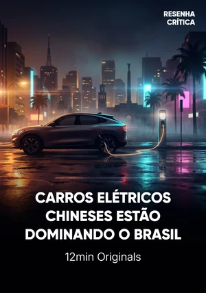 Capa do livro POR QUE OS CARROS ELÉTRICOS CHINESES ESTÃO DOMINANDO O BRASIL, de 12min Originals — resumo e resenha crítica no 12min