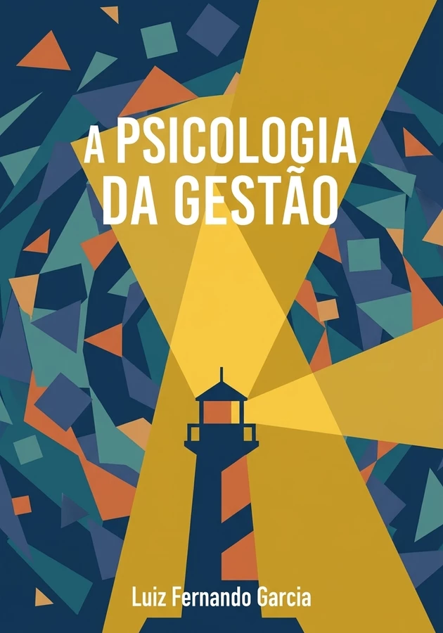 Capa do livro A psicologia da gestão, de Luiz Fernando Garcia — resumo e resenha crítica no 12min