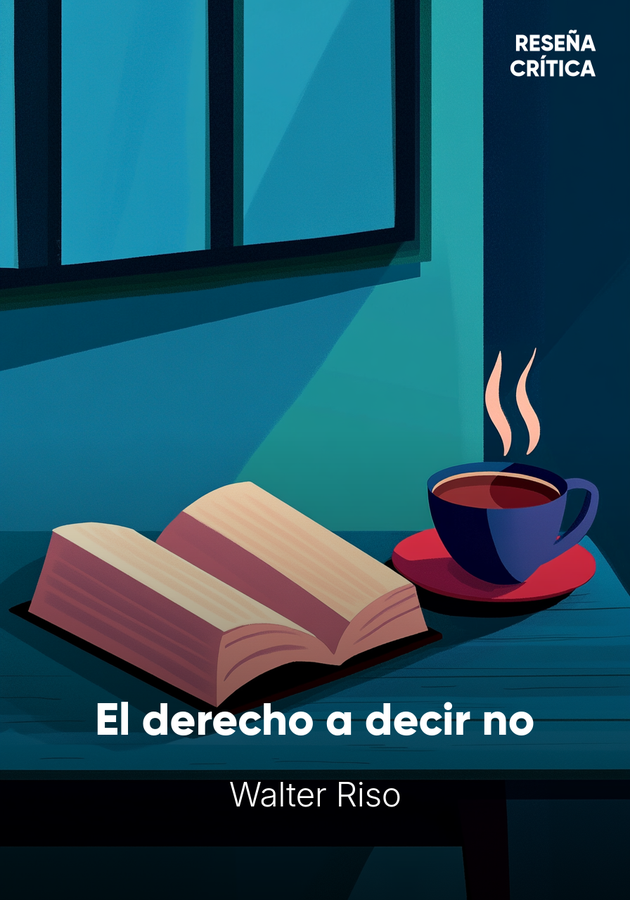 Portada del libro El derecho a decir no, de Walter Riso — resumen crítico y reseña en 12min