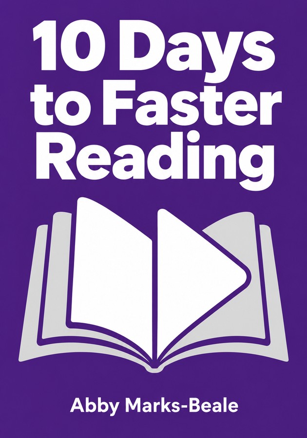 Book cover of 10 Days to Faster Reading by Abby Marks-Beale — critical summary review on 12min