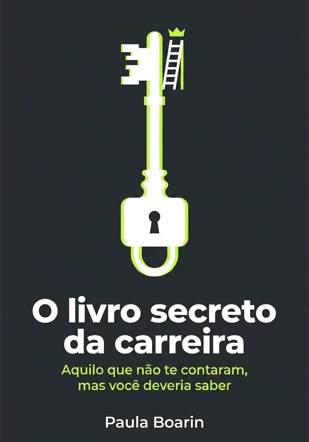 Capa do livro O livro secreto da carreira, de Paula Boarin  — resumo e resenha crítica no 12min