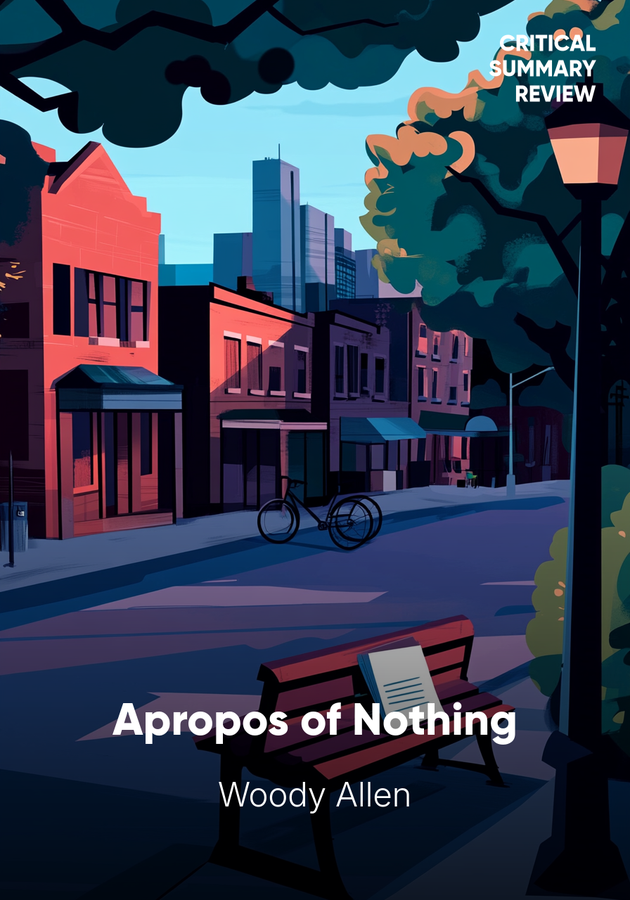 Book cover of Apropos of Nothing by Woody Allen — critical summary review on 12min