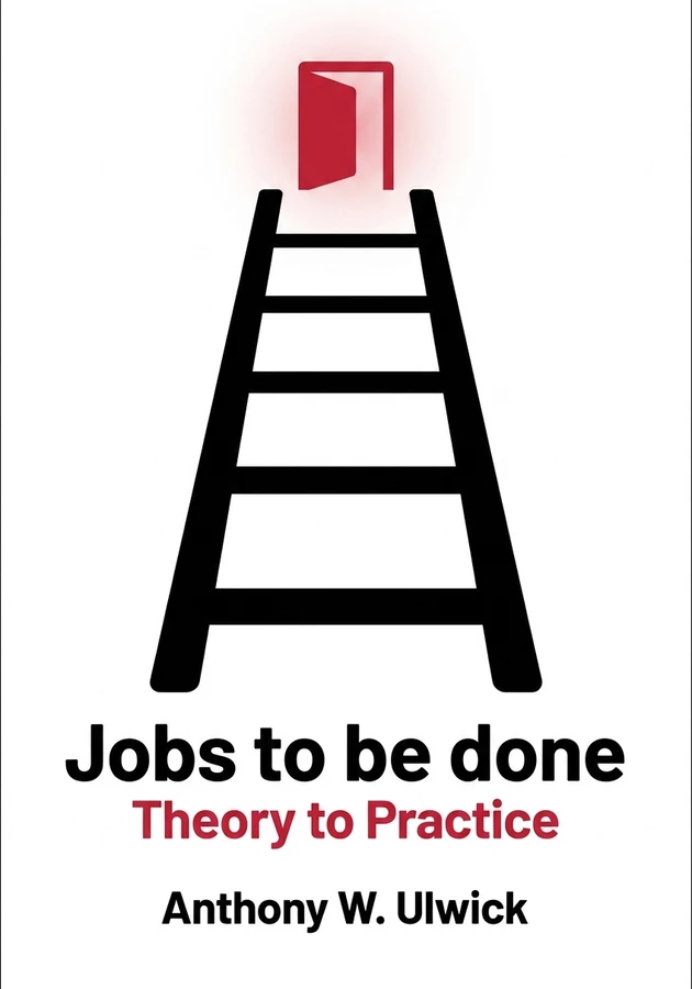 Portada del libro Jobs to be done, de Anthony W. Ulwick — resumen crítico y reseña en 12min