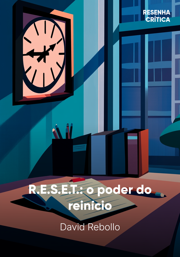Capa do livro R.E.S.E.T.: o poder do reinício, de David Rebollo — resumo e resenha crítica no 12min