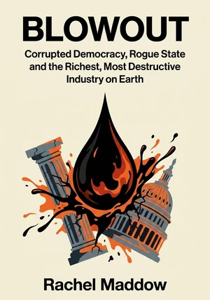Book cover of Blowout by Rachel Maddow — critical summary review on 12min