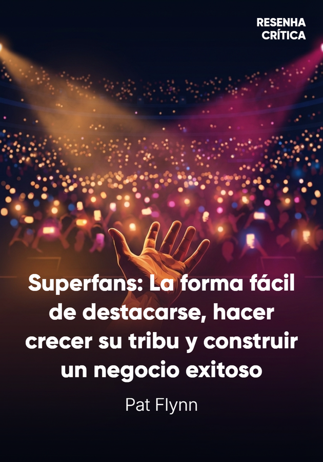 Portada del libro Superfans, de Pat Flynn — resumen crítico y reseña en 12min