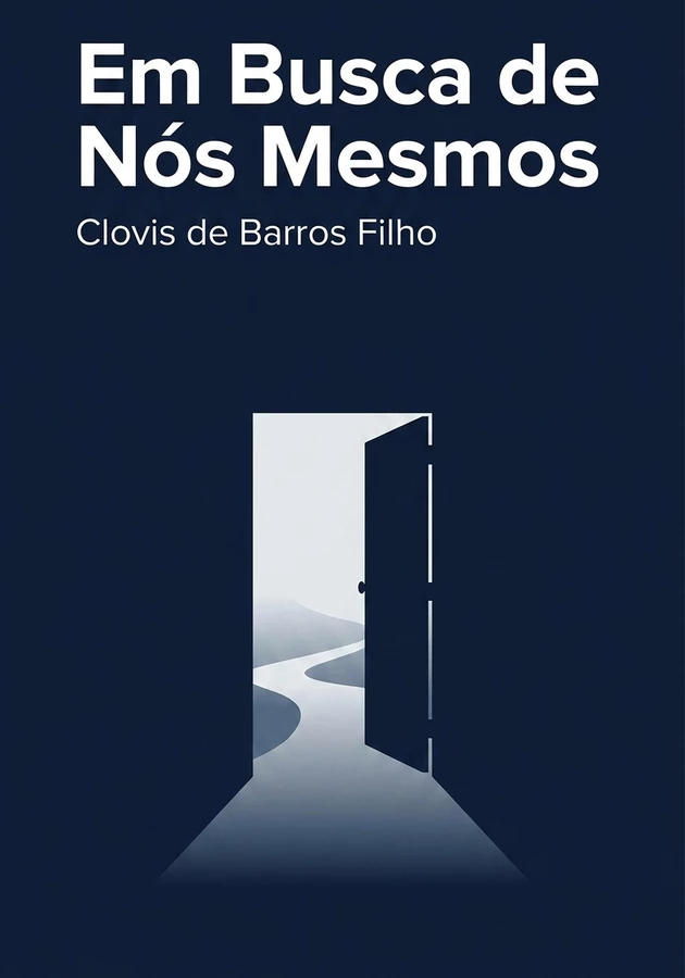 Capa do livro Em Busca de Nós Mesmos, de Clovis de Barros Filho — resumo e resenha crítica no 12min