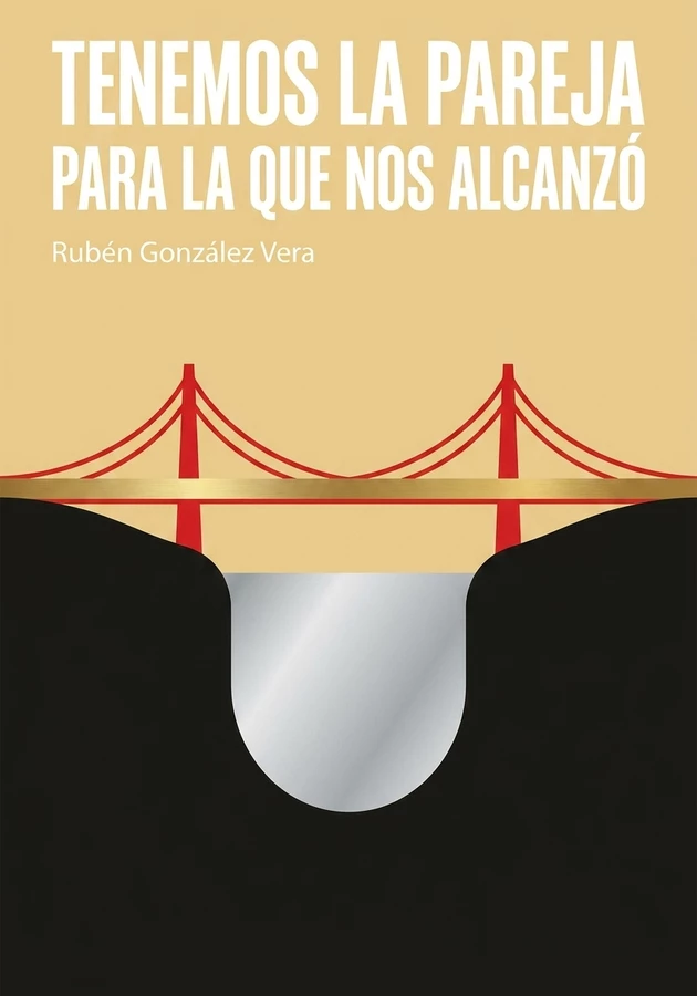 Portada del libro Tenemos la Pareja para la que nos alcanzó, de  Rubén González Vera — resumen crítico y reseña en 12min