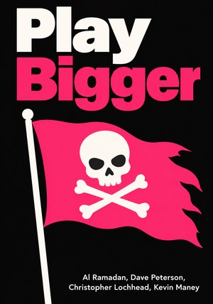 Book cover of Play Bigger by Al Ramadan & Dave Peterson & Christopher Lochhead & Kevin Maney — critical summary review on 12min