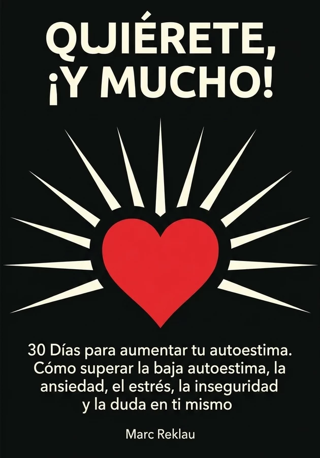 Portada del libro Quiérete, ¡y mucho!, de Marc Reklau — resumen crítico y reseña en 12min