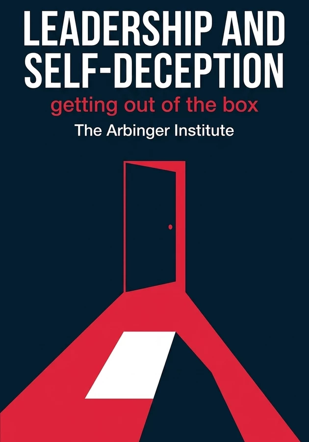 Book cover of Leadership and Self-Deception by The Arbinger Institute — critical summary review on 12min