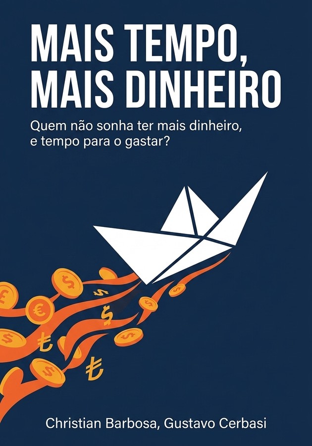 Capa do livro Mais Tempo, Mais Dinheiro, de Gustavo Cerbasi — resumo e resenha crítica no 12min