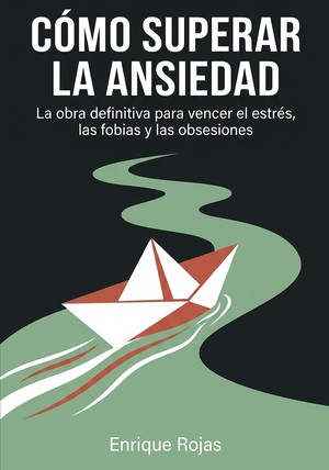 Portada del libro Cómo superar la ansiedad, de Enrique Rojas — resumen crítico y reseña en 12min