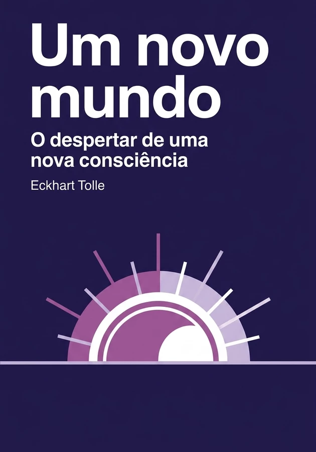 Capa do livro Um novo mundo, de Eckhart Tolle — resumo e resenha crítica no 12min