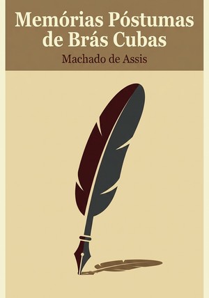 Capa do livro Memórias Póstumas de Brás Cubas, de Machado de Assis — resumo e resenha crítica no 12min