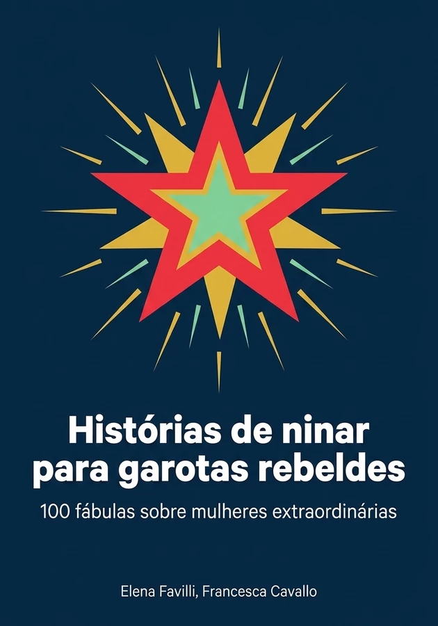 Capa do livro Histórias de ninar para garotas rebeldes, de Francesca Cavallo — resumo e resenha crítica no 12min