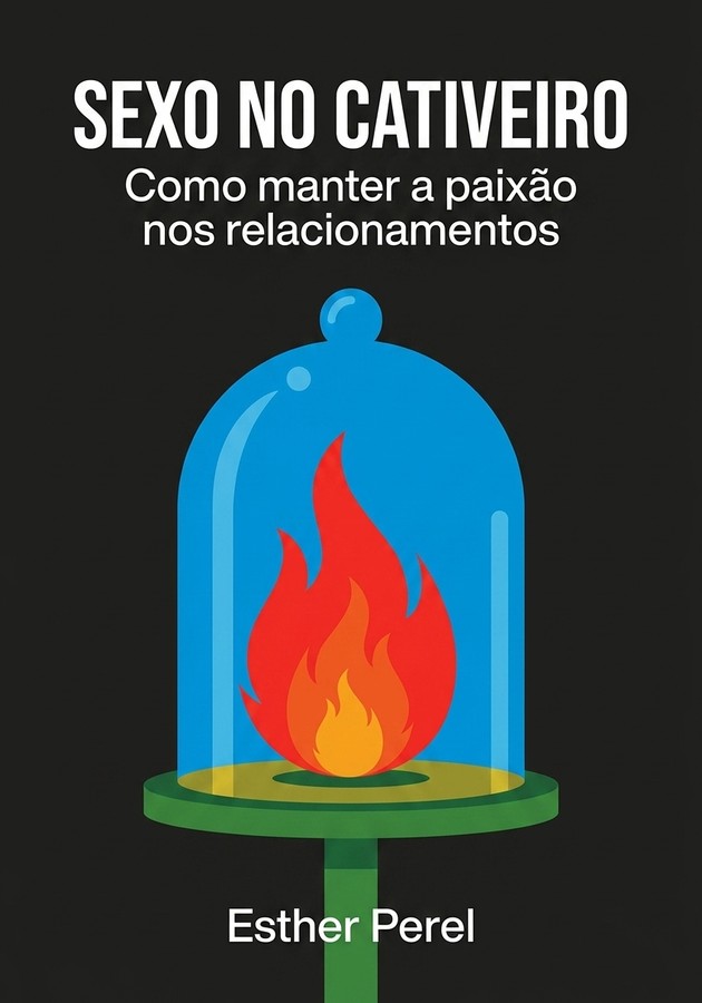 Capa do livro Sexo no cativeiro, de Esther Perel — resumo e resenha crítica no 12min