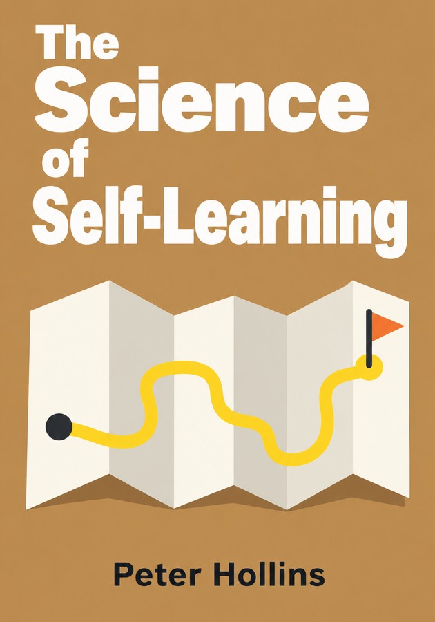 Book cover of The Science of Self-Learning by Peter Hollins — critical summary review on 12min