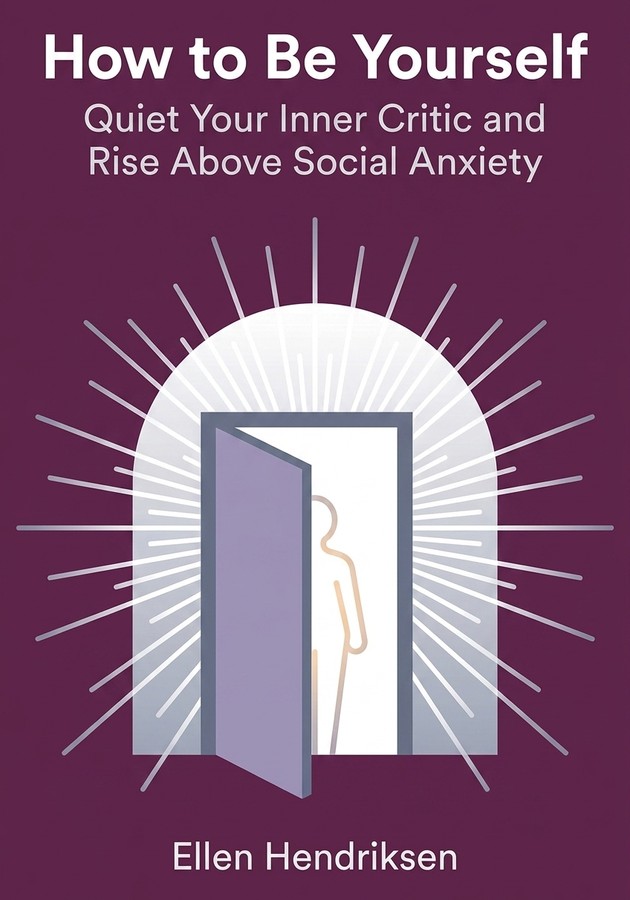 Book cover of How to Be Yourself by Ellen Hendriksen — critical summary review on 12min