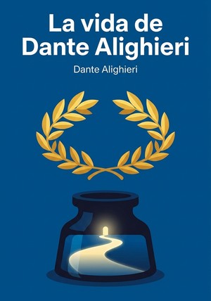 Portada del libro La vida de Dante Alighieri, de  — resumen crítico y reseña en 12min