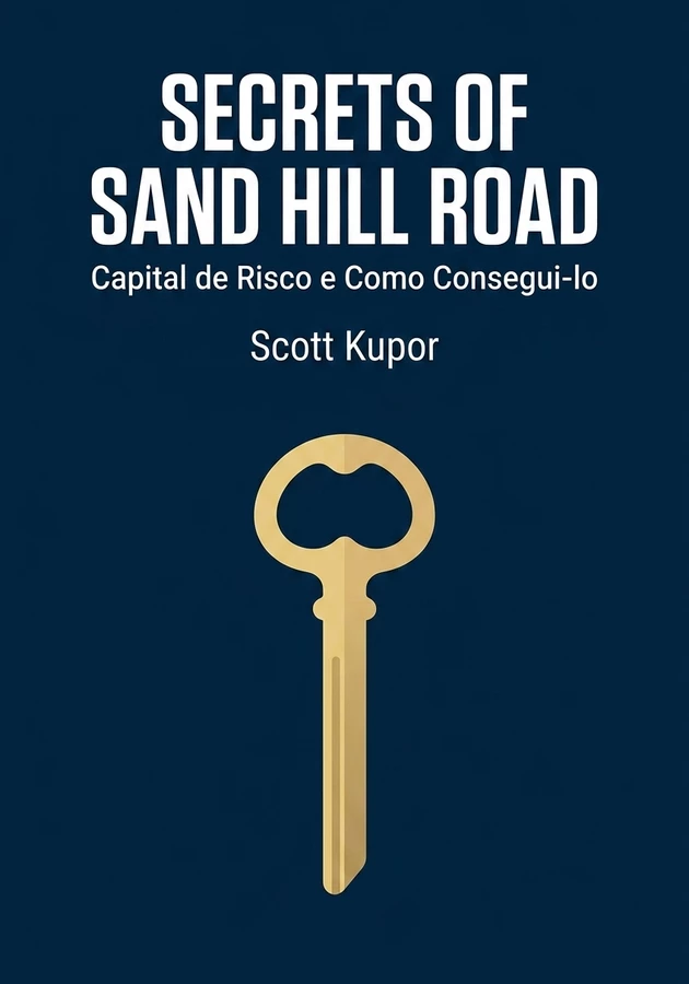 Capa do livro Secrets of Sand Hill Road, de Scott Kupor — resumo e resenha crítica no 12min