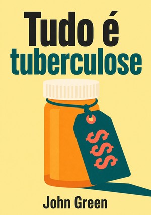 Capa do livro Tudo é tuberculose, de John Green — resumo e resenha crítica no 12min