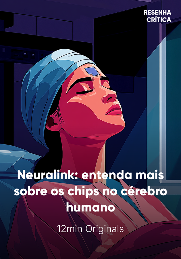 Capa do livro Neuralink: entenda mais sobre os chips no cérebro humano, de 12min Originals — resumo e resenha crítica no 12min
