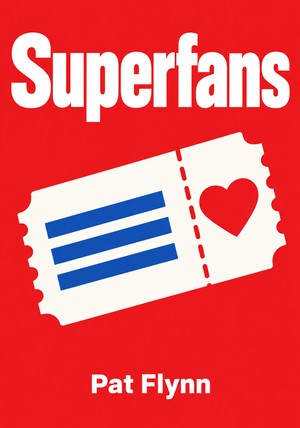 Portada del libro Superfans, de Pat Flynn — resumen crítico y reseña en 12min