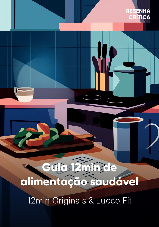 Capa do livro Guia 12min de alimentação saudável, de 12min Originals & Lucco Fit — resumo e resenha crítica no 12min