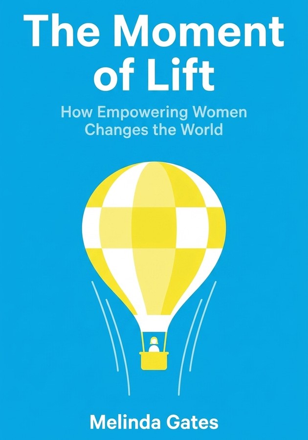 Book cover of The Moment of Lift by Melinda Gates — critical summary review on 12min