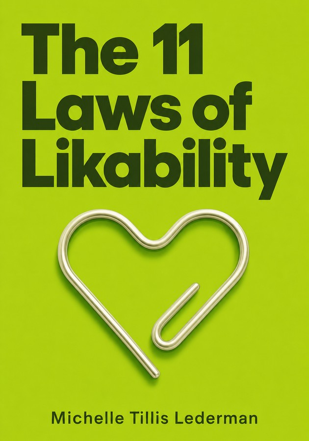 Capa do livro The 11 Laws of Likability, de Michelle Tillis Lederman — resumo e resenha crítica no 12min
