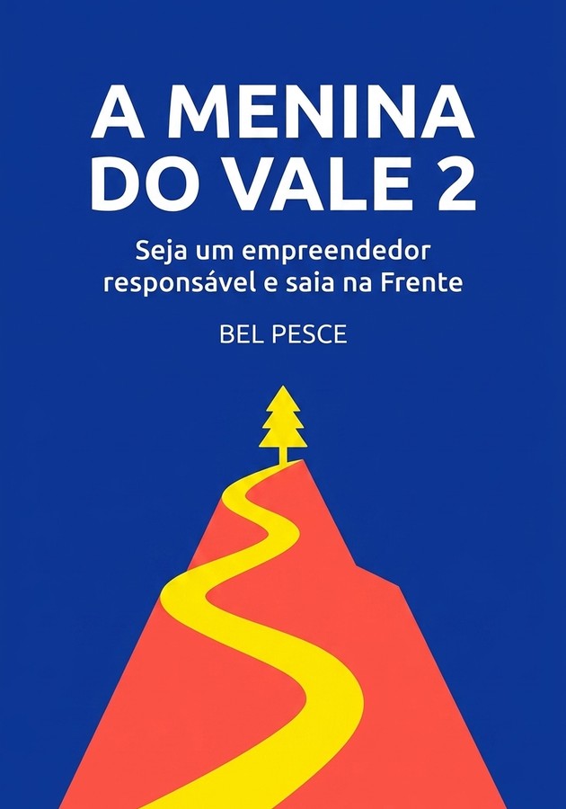 Capa do livro A Menina do Vale 2, de Bel Pesce — resumo e resenha crítica no 12min