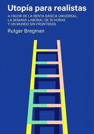 Portada del libro Utopía para realistas, de Rutger Bregman — resumen crítico y reseña en 12min