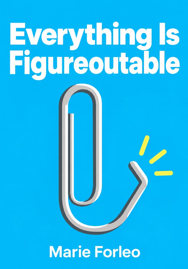 Book cover of Everything Is Figureoutable by Marie Forleo — critical summary review on 12min