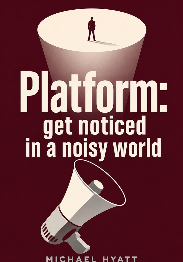 Capa do livro Platform: get noticed in a noisy world , de Michael Hyatt — resumo e resenha crítica no 12min