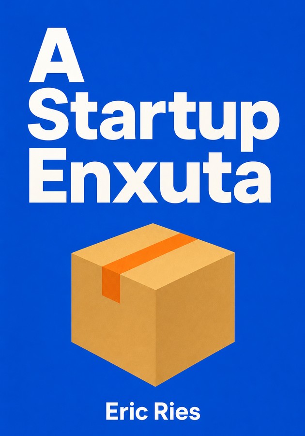 Capa do livro A Startup Enxuta, de Eric Ries — resumo e resenha crítica no 12min