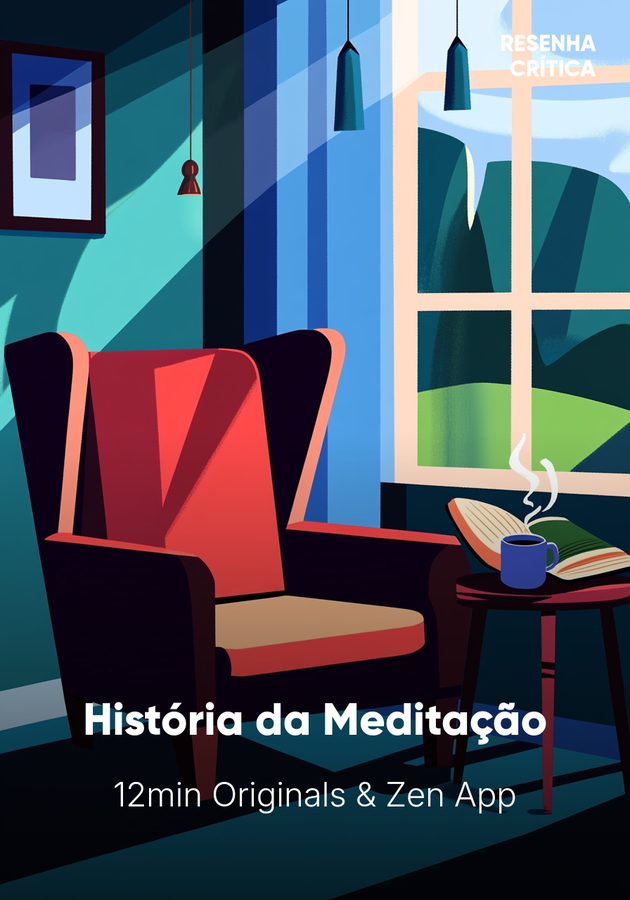 Capa do livro História da Meditação, de 12min Originals & Zen App — resumo e resenha crítica no 12min