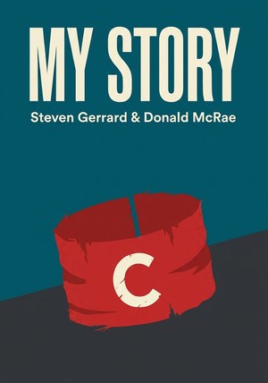 Book cover of My Story by Donald McRae & Steven Gerrard — critical summary review on 12min