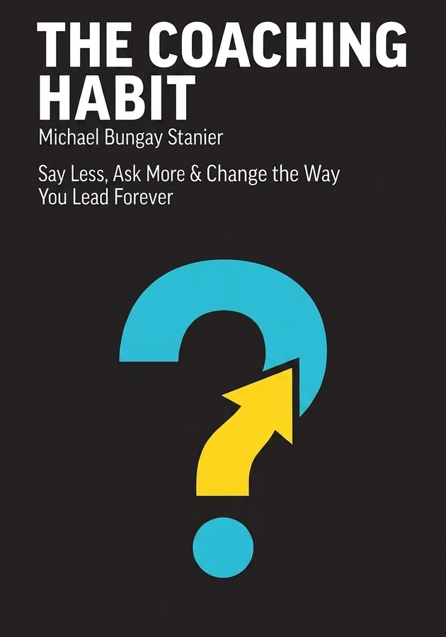 Book cover of The Coaching Habit by Michael Bungay Stanier — critical summary review on 12min