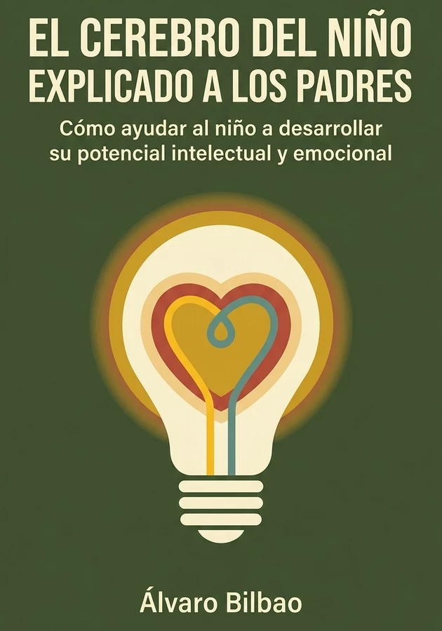 Portada del libro El cerebro del niño explicado a los padres, de Álvaro Bilbao — resumen crítico y reseña en 12min