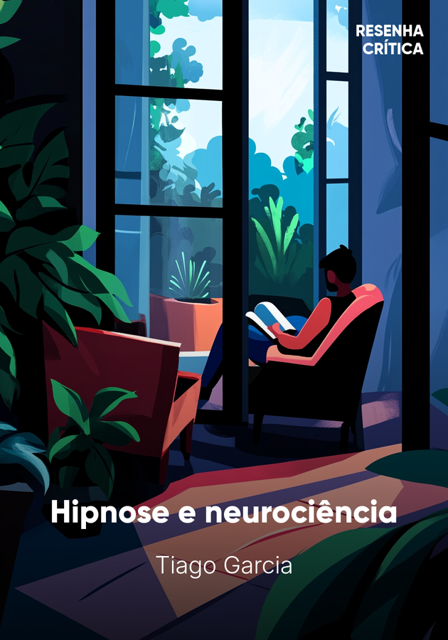Capa do livro Hipnose e neurociência, de Tiago Garcia — resumo e resenha crítica no 12min