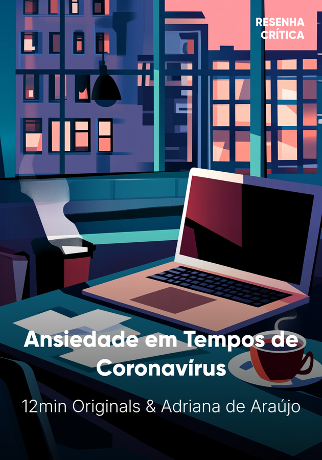 Capa do livro Ansiedade em Tempos de Coronavírus, de Adriana de Araújo — resumo e resenha crítica no 12min