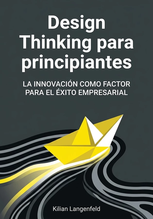 Portada del libro Design Thinking para principiantes, de Kilian Langenfeld — resumen crítico y reseña en 12min