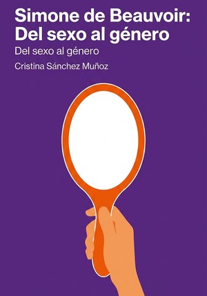 Portada del libro Simone de Beauvoir: Del sexo al género, de Cristina Sánchez Muñoz — resumen crítico y reseña en 12min