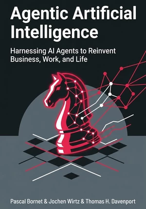 Book cover of Agentic Artificial Intelligence by Thomas H. Davenport & Jochen Wirtz & Pascal Bornet — critical summary review on 12min