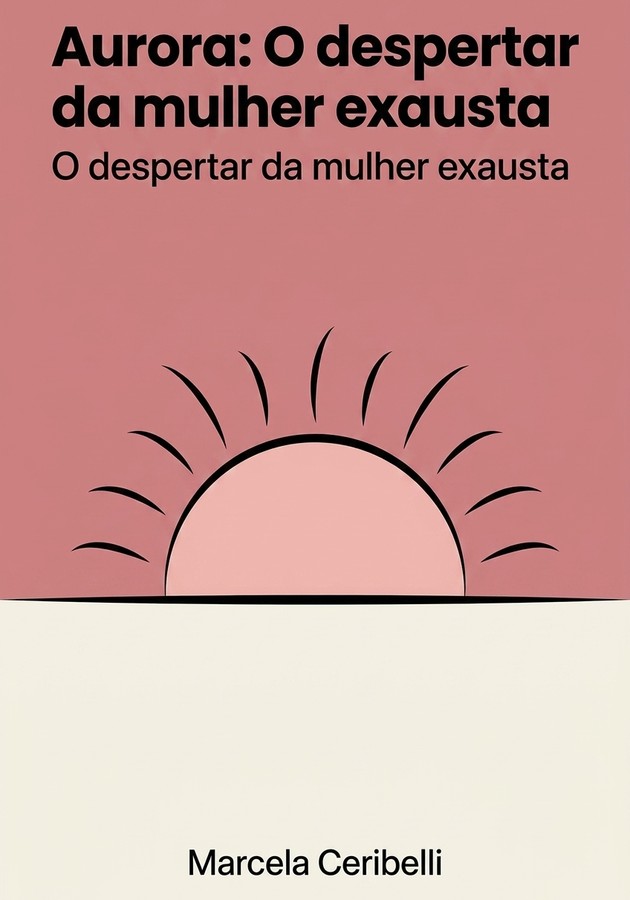 Capa do livro Aurora: O despertar da mulher exausta, de Marcela Ceribelli — resumo e resenha crítica no 12min