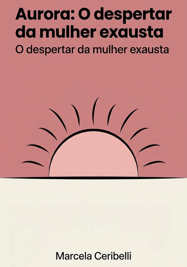 Capa do livro Aurora: O despertar da mulher exausta, de Marcela Ceribelli — resumo e resenha crítica no 12min