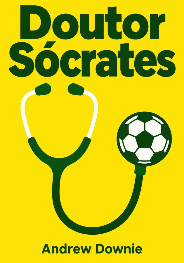 Capa do livro Doutor Sócrates, de Andrew Downie — resumo e resenha crítica no 12min