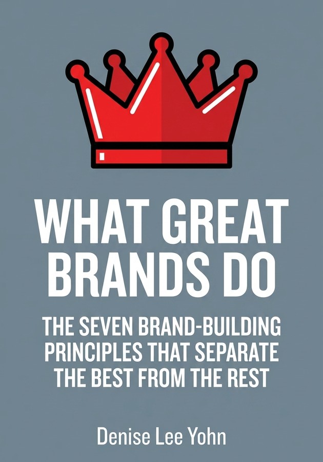 Capa do livro What Great Brands Do, de Denise Lee Yohn — resumo e resenha crítica no 12min